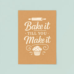 Bake it till you make it poster 8