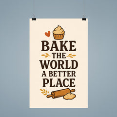 Bake the world a better place poster 9