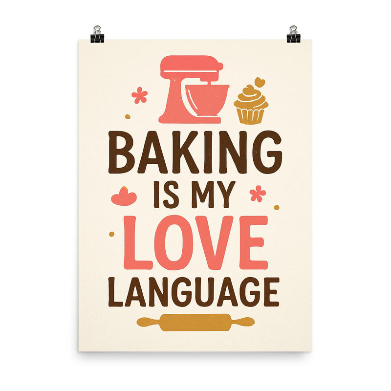 Baking is my love language poster on a plain backdrop in size 8