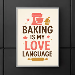 Baking is my love language poster 5
