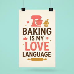 Baking is my love language poster 6
