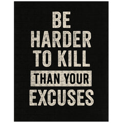 Be harder to kill than your excuses jigsaw puzzle