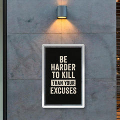 Be harder to kill than your excuses poster 2