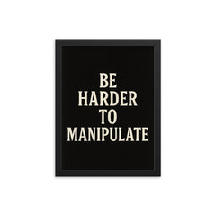 Be harder to manipulate framed print on a plain backdrop in size 12"x16".