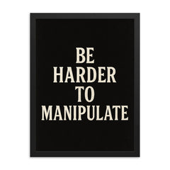 Be harder to manipulate framed print on a plain backdrop in size 18"x24".