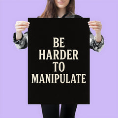 Be harder to manipulate poster 3