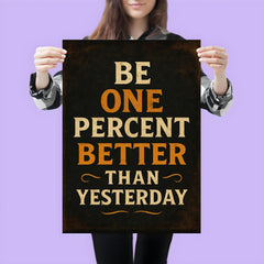 Be one percent better than yesterday poster 3