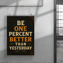 Be one percent better than yesterday poster 4