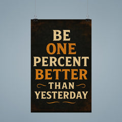 Be one percent better than yesterday poster 9