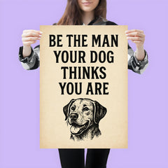Be the man your dog thinks you are poster 3