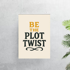 Be the plot twist poster 7
