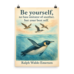 Be yourself Emerson quote with penguin swimming and trying to fly motivational poster poster on a plain backdrop in size 8"x10".