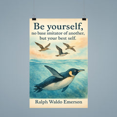 Be yourself Emerson quote with penguin swimming and trying to fly motivational poster poster 9