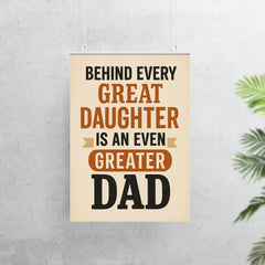 Behind every great daughter is an even greater dad poster 7