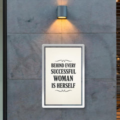 Behind every successful woman is herself poster 2