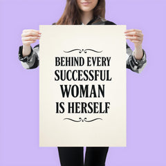 Behind every successful woman is herself poster 3