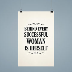 Behind every successful woman is herself poster 9