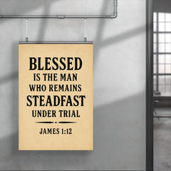 Blessed is the man who remains steadfast under trial James 112 poster 4