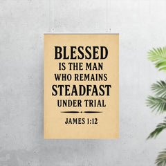 Blessed is the man who remains steadfast under trial James 112 poster 7