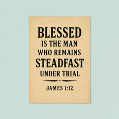 Blessed is the man who remains steadfast under trial James 112 poster 8