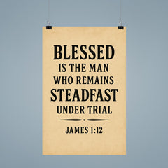 Blessed is the man who remains steadfast under trial James 112 poster 9