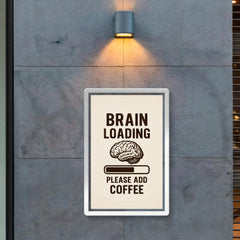 Brain loading please add coffee poster 2