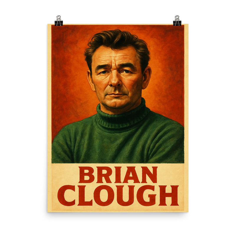 Brian Clough poster on a plain backdrop in size 8