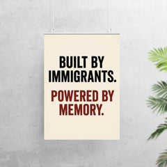 Built by immigrants Powered by memory poster 7