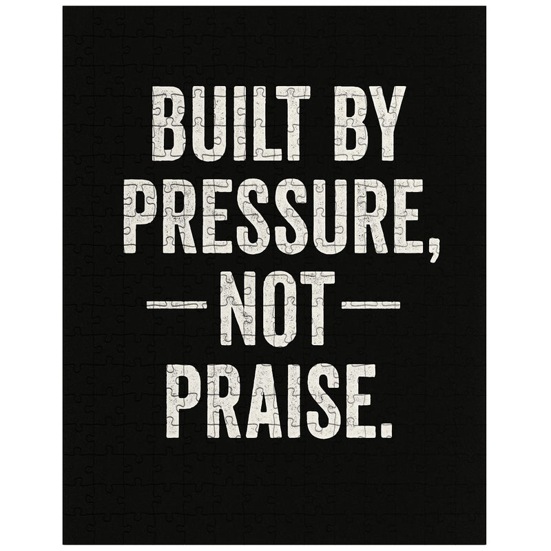 Built by pressure not praise jigsaw puzzle
