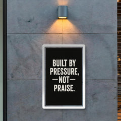 Built by pressure not praise poster 2