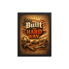 Built the hard way framed print on a plain backdrop in size 12"x16".
