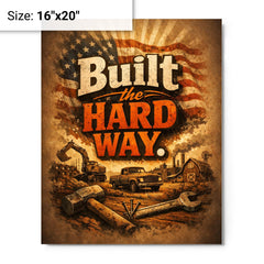 Built the hard way metal print on a plain backdrop in size 16"x20".