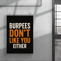 Burpees don’t like you either poster 4