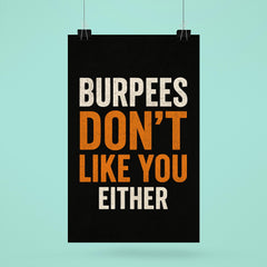 Burpees don’t like you either poster 6