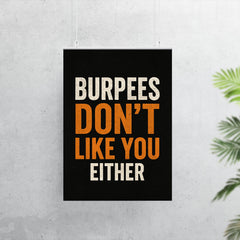 Burpees don’t like you either poster 7
