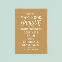 But you man of God pursue righteousness godliness faith love endurance and gentleness 1 Timothy 611 poster 8