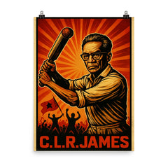 C L R James cricket and revolution poster on a plain backdrop in size 8"x10".