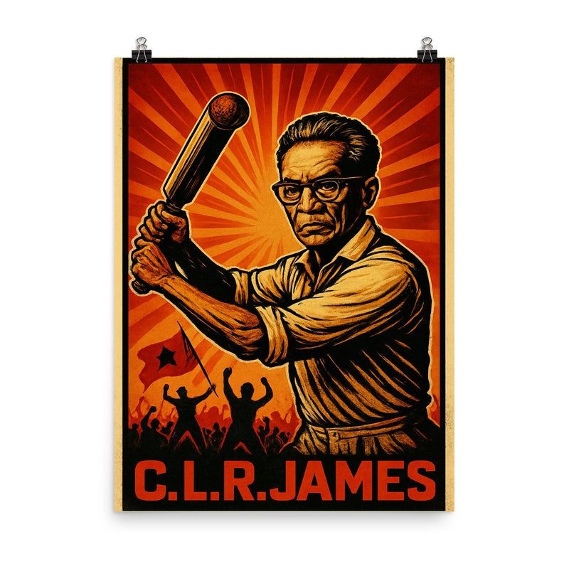 C L R James cricket and revolution poster on a plain backdrop in size 8