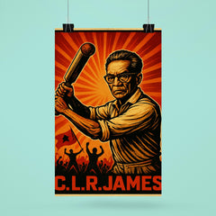 C L R James cricket and revolution poster 6