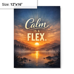 Calm is a flex metal print on a plain backdrop in size 12"x16".