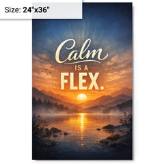 Calm is a flex metal print on a plain backdrop in size 24"x36".