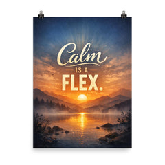 Calm is a flex poster on a plain backdrop in size 8"x10".