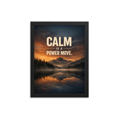 Calm is a power move framed print on a plain backdrop in size 12"x16".