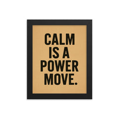 Calm is a power move framed print on a plain backdrop in size 8"x10".