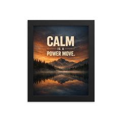 Calm is a power move framed print on a plain backdrop in size 8"x10".