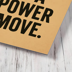 Calm is a power move metal print mockup