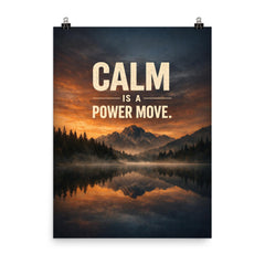 Calm is a power move poster on a plain backdrop in size 8"x10".