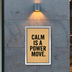 Calm is a power move poster 2