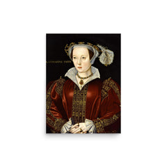 Catherine Parr poster on a plain backdrop in size 12"x16".