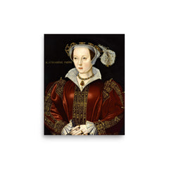 Catherine Parr poster on a plain backdrop in size 8"x10".